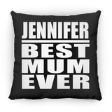 Jennifer Best Mum Ever - Throw Pillow Black