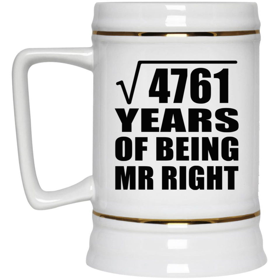 69th Anniversary Square Root of 4761 Years of Being Mr Right - Beer Stein