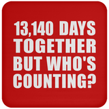 36th Anniversary 13,140 Days Together But Who's Counting - Drink Coaster