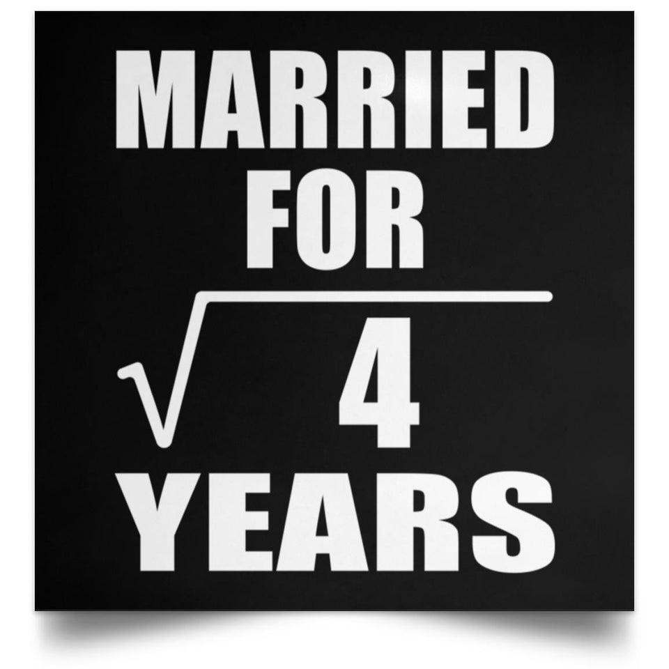 2nd Anniversary Married For Square Root of 4 Years - Poster Square
