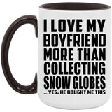 I Love My Boyfriend More Than Collecting Snow Globes - 15oz Accent Mug Black