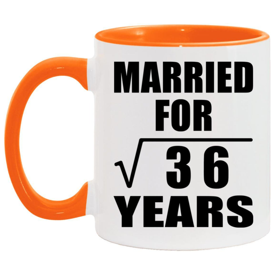 6th Anniversary Married For Square Root of 36 Years - 11oz Accent Mug Orange