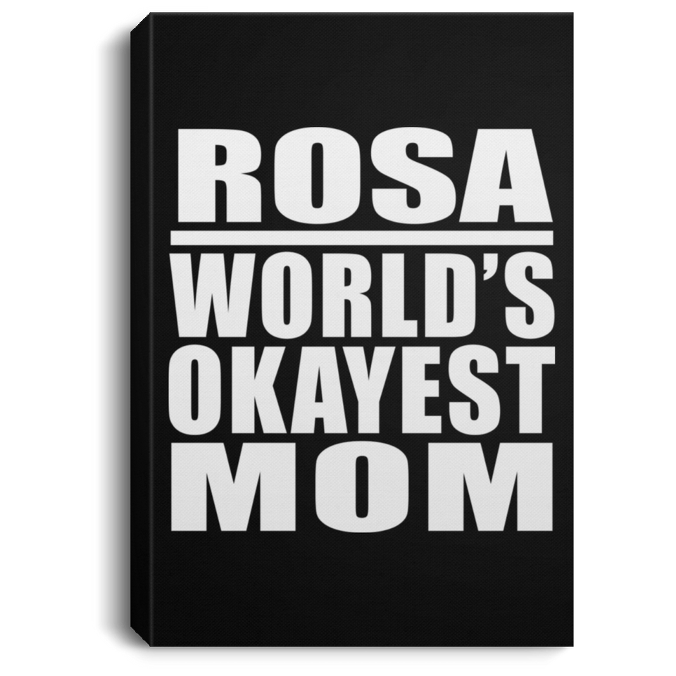 Rosa World's Okayest Mom - Canvas Portrait