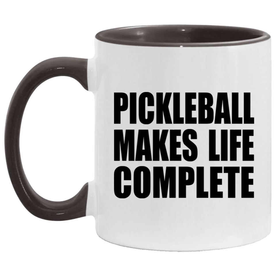 Pickleball Makes Life Complete - 11oz Accent Mug Black