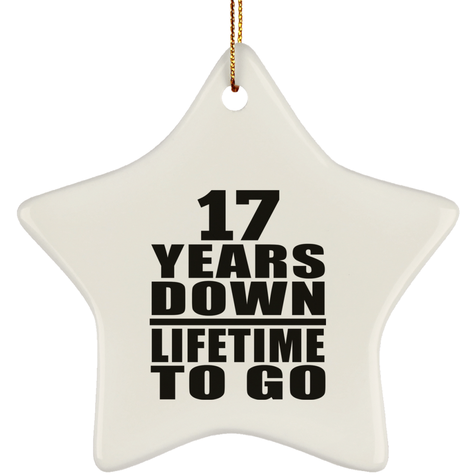 17th Anniversary 17 Years Down Lifetime To Go - Star Ornament