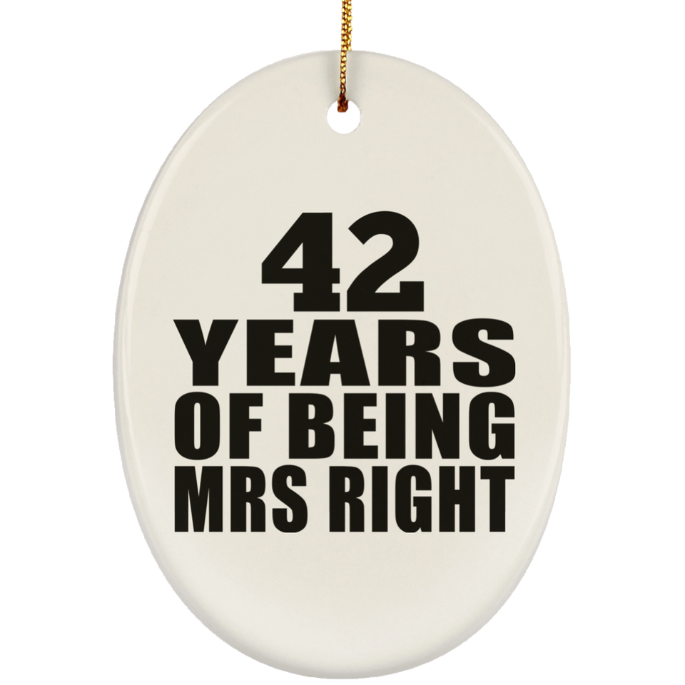 42nd Anniversary 42 Years Of Being Mrs Right - Oval Ornament