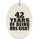 42nd Anniversary 42 Years Of Being Mrs Right - Oval Ornament