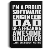 Proud Software Engineer Dad Of Awesome Daughter - Canvas Portrait