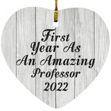 First Year As An Amazing Professor 2022 - Heart Ornament F