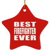 Best Firefighter Ever - Star Ornament