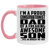 Proud Conservationist Dad Of Awesome Son - 11oz Accent Mug Pink