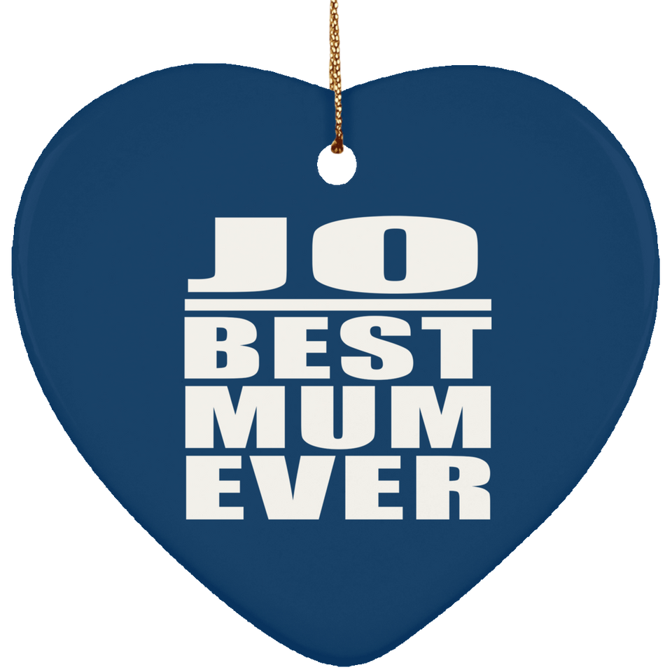 Jo Best Mum Ever - Heart Ornament