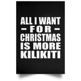 All I Want For Christmas Is More Kilikiti - Poster Portrait