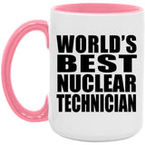 World's Best Nuclear Technician - 15oz Accent Mug Pink