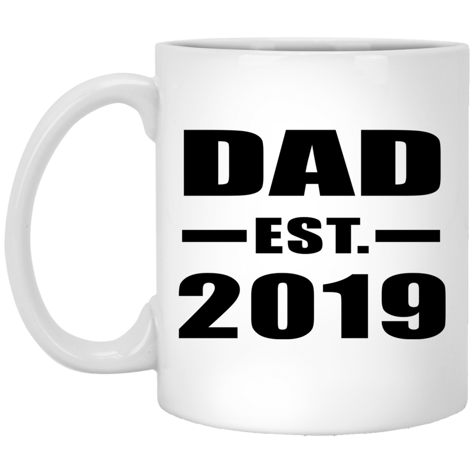 Dad Established EST. 2019 - 11oz Coffee Mug