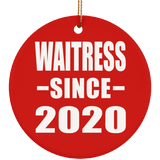 Waitress Since 2020 - Circle Ornament