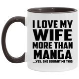I Love My Wife More Than Manga - 11oz Accent Mug Black