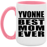 Yvonne Best Mom Ever - 15oz Accent Mug Pink