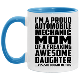 Proud Automobile Mechanic Mom Of Awesome Daughter - 11oz Accent Mug Blue