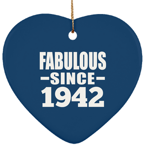 82nd Birthday Fabulous Since 1942 - Heart Ornament