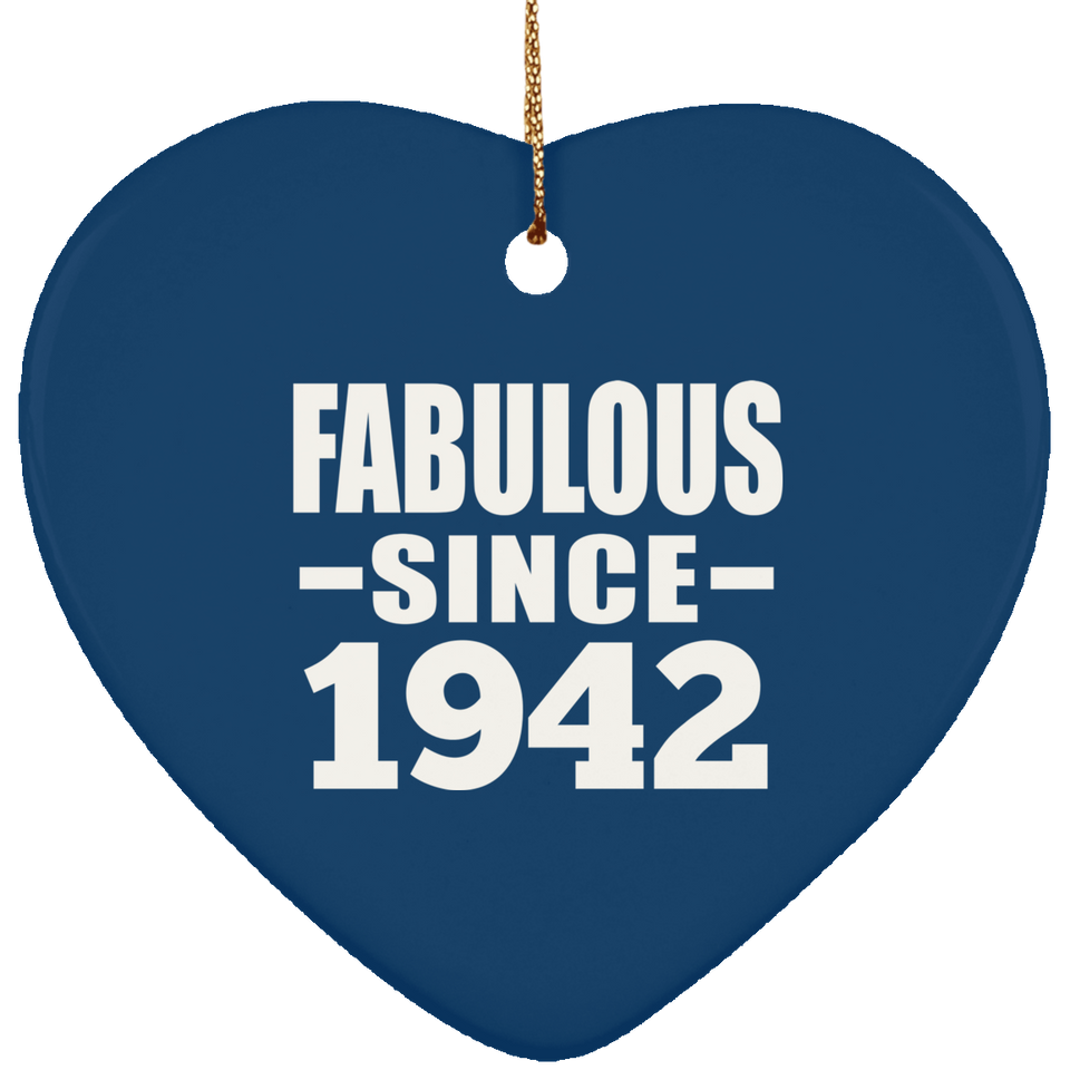 82nd Birthday Fabulous Since 1942 - Heart Ornament