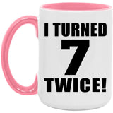 14th Birthday I Turned 7 Twice - 15oz Accent Mug Pink
