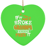 If It Ain't Broke, Grandpa Already Fixed It - Heart Ornament