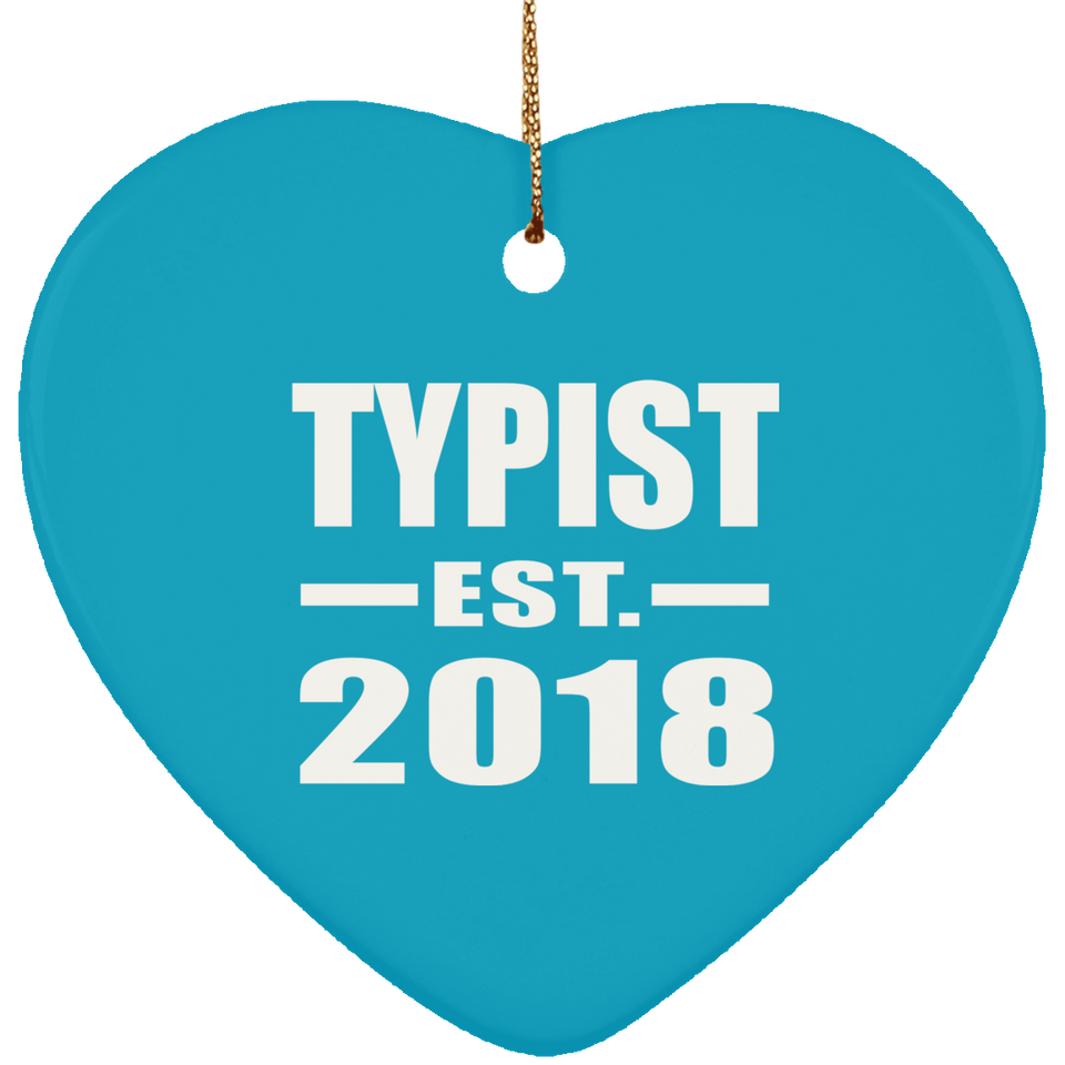 Typist Established EST. 2018 - Heart Ornament