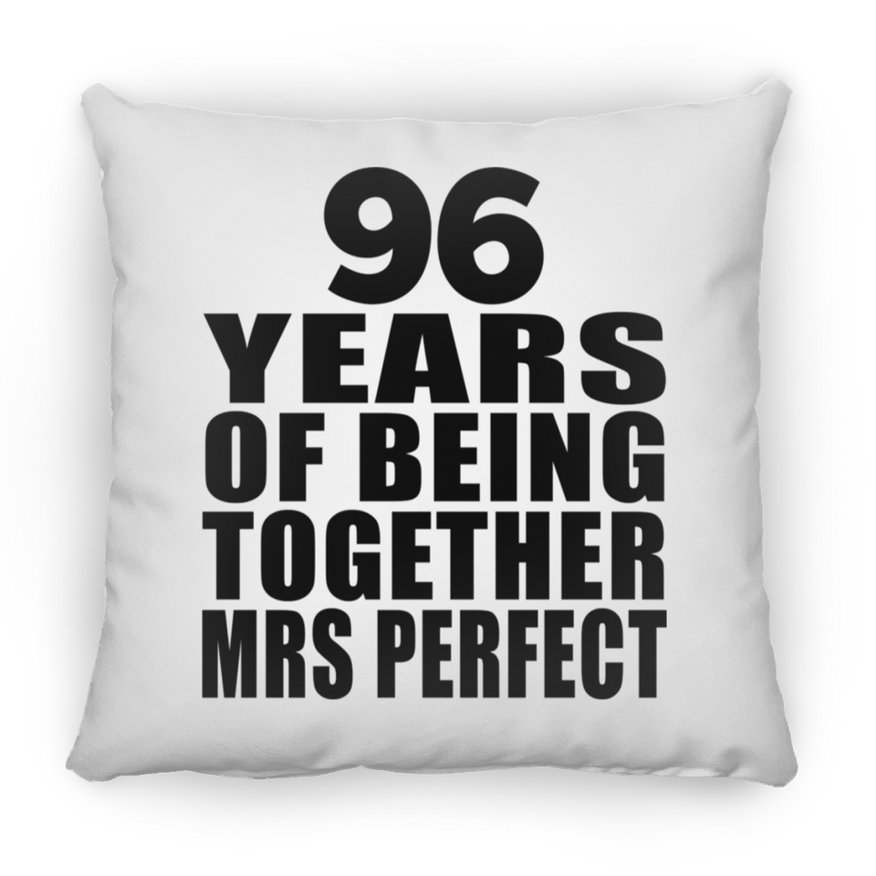 96th Anniversary 96 Years Of Being Mrs Perfect - Throw Pillow