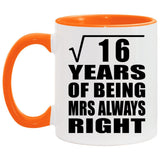 4th Anniversary Square Root of 16 Years Mrs Always Right - 11oz Accent Mug Orange
