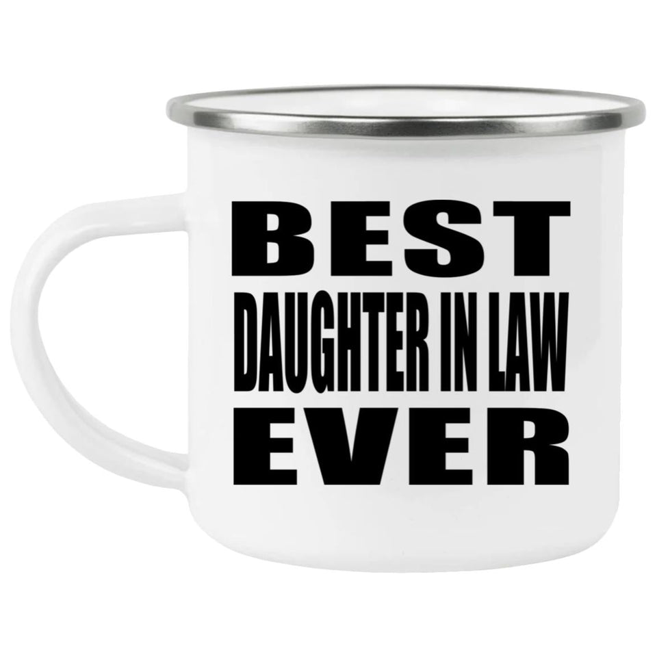 Best Daughter In Law Ever - 12oz Camping Mug