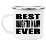 Best Daughter In Law Ever - 12oz Camping Mug