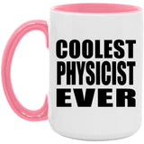 Coolest Physicist Ever - 15oz Accent Mug Pink