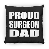 Proud Surgeon Dad - Throw Pillow Black