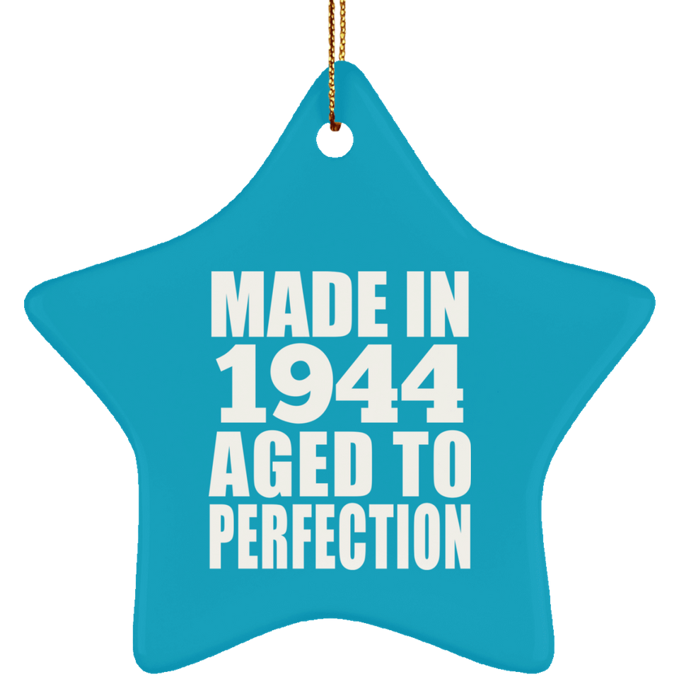 80th Birthday Made In 1944 Aged to Perfection - Star Ornament
