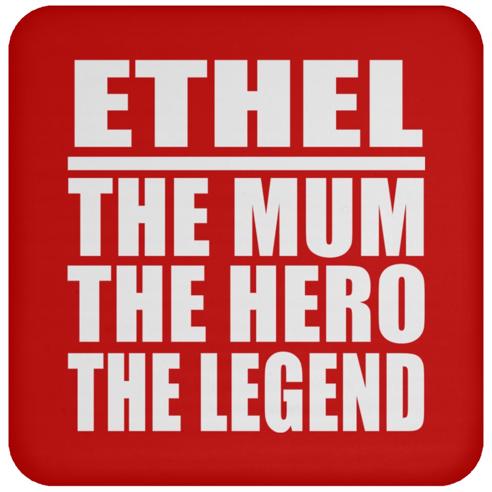 Ethel The Mum The Hero The Legend - Drink Coaster