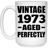 51st Birthday Vintage 1973 Aged Perfectly - 15oz Coffee Mug