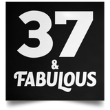 37th Birthday 37 & Fabulous - Poster Square