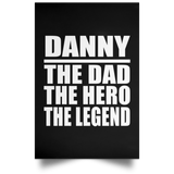 Danny The Dad The Hero The Legend - Poster Portrait