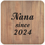 Nana Since 2024 - Drink Coaster C