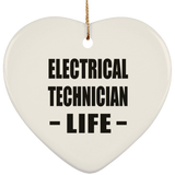 Electrical Technician Life - Heart Ornament
