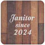 Janitor Since 2024 - Drink Coaster E