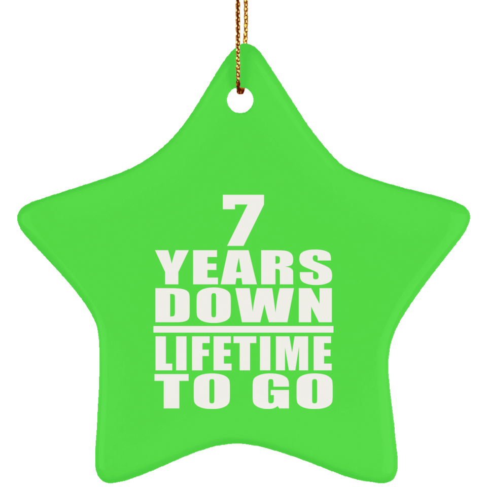 7th Anniversary 7 Years Down Lifetime To Go - Star Ornament