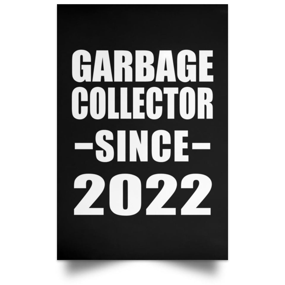 Garbage Collector Since 2022 - Poster Portrait