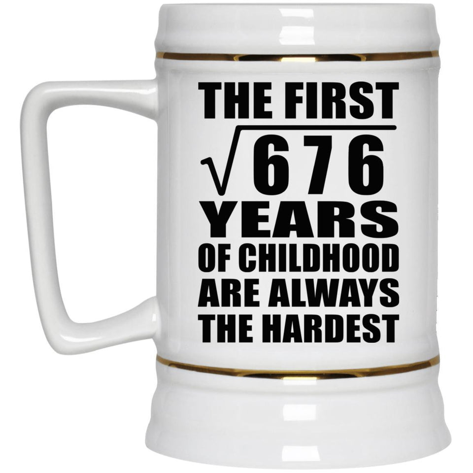 26th Birthday Square Root of 676 Years of Childhood - Beer Stein