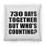 2nd Anniversary 730 Days Together But Who's Counting - Throw Pillow