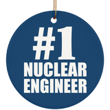 Number One #1 Nuclear Engineer - Circle Ornament