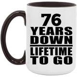 76th Anniversary 76 Years Down Lifetime To Go - 15oz Accent Mug Black