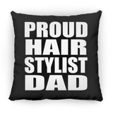 Proud Hair Stylist Dad - Throw Pillow Black
