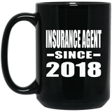 Insurance Agent Since 2018 - 15 Oz Coffee Mug Black